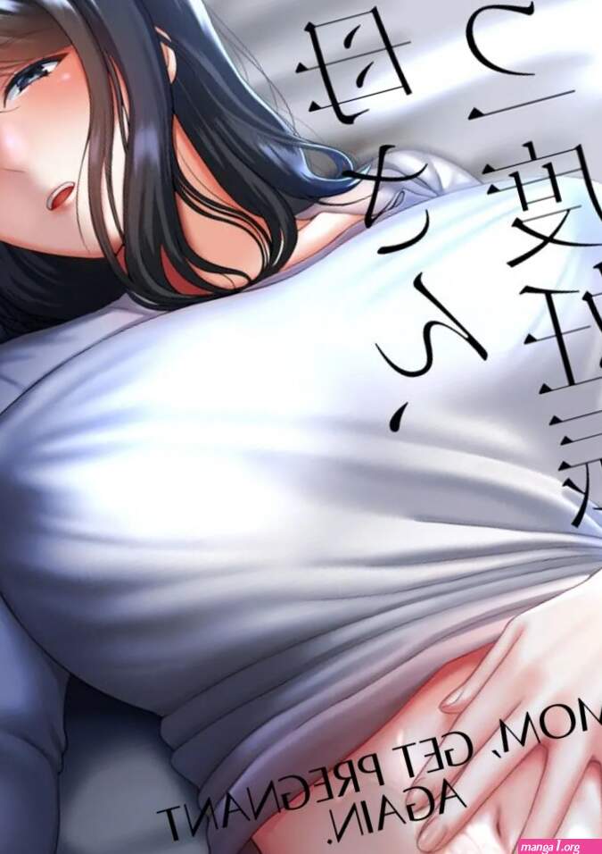 OKAA-SAN MOU ICHIDO NINSHIN SHITE.