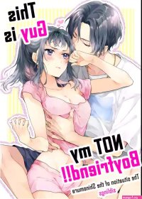 Kono Hito Kareshi ja Arimasen!! This Guy is NOT my Boyfriend!! nhentai: hentai doujinshi and manga