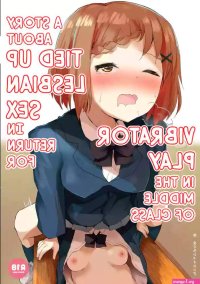 Jugyouchuu ni RemoCon Rotor Tsukerareta Okaeshi ni Kousoku Les Sex Suru Hanashi
