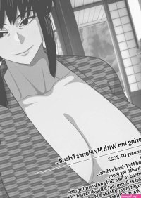 Porn comic Hotspring Trip With My Moms Friend. Gin Eiji Sex comic young guy caught