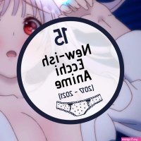 15 New-ish Ecchi Anime