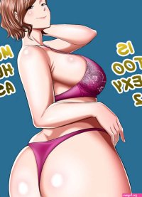 Read My Moms Huge Ass Is Too Sexy 2 Doujins