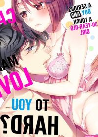 Free Books CAN I MAKE LOVE TO YOU HARD? A SERIOUS BOY AND A TOUGH 30-YEAR-OLD GIRLMANGA.CLUB