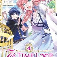 : 7th Time Loop: The Villainess Enjoys a Carefree Life Married to Her Worst Enemy! Manga Vol. 4: 9798888430644: Amekawa Touko Kino Hinoki Hachipisu Wan: Books