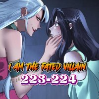 I Am the Fated Villain Chapter 223-224