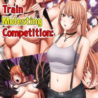 Free Books Train Molesting Competition: Part TwoMANGA.CLUB