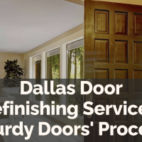 Dallas Door Refinishing Services: Sturdy Doors Process