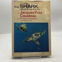 The Shark: Splendid Savage Of The Sea by Jacques-Yves Philippe Cousteau HC