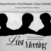 Lust Meeting. PAIRING: Nanami Kento x Female Reader x