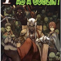 Monster Isekai manga new series: Reincarnation as a GOBLIN ! Volume 1 by Angela D Hornback
