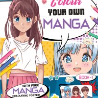 Colour Your Own Manga Book 1 With Free Manga Colouring Poster Age 4