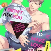 Free Books I Didnt Ask You to Make Love to Me!The Man Im Obsessed With is a Male Porn StarMANGA.CLUB
