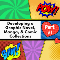 Developing Organizing Comics Manga Graphic Novel Collections Pt.1