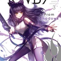 RWBY: Official Manga Anthology Vol. 3: From Shadows by Monty Oum