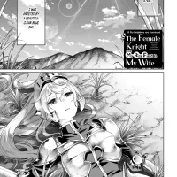All My Neighbors are Convinced the Female Knight from My Rice Field Is My Wife