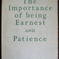 The Importance of Being Earnest: a play by Oscar Wilde and Patience: a comic opera by W.S. Gilbert. With an introduction From Bunthorne to Bunbury by Hesketh Pearson. Methuens Modern Classics by