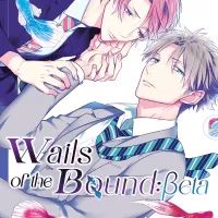 Wails of the Bound: Beta Volume 1