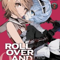 ROLL OVER AND DIE: I Will Fight for an Ordinary Life with My Love and Cursed Sword! vol 02 GN Manga