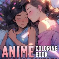 : Anime Lesbian Couples Coloring Book: Manga Couple With Cute Characters Coloring Pages For All Ages Stress Relieving Relaxation