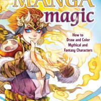 Manga Magic: How to Draw and Color Mythical and Fantasy Characters: Bunyapen Supittha Annie: 9781440339707: : Books