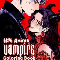 Hot Anime Vampire Coloring Book: Sexy Anime Vampires