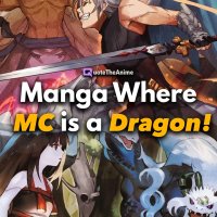9 Manga Where The MC Is A Dragon!