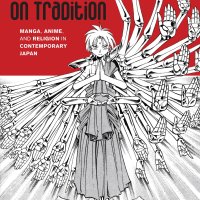 Drawing on Tradition: Manga Anime and Religion in Contemporary Japan