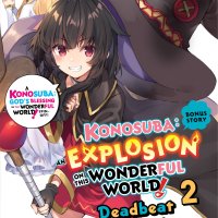 Konosuba: An Explosion on This Wonderful World! Bonus Story vol 02 Light Novel : We Are the Megumin Bandits!