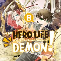 The Hero Life of a Self-Proclaimed Mediocre Demon! vol 08 GN Manga