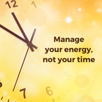 Stop Trying to Manage Your Time. Do this instead