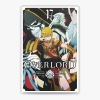 Overlord Vol. 17 manga by Kugane Maruyama Hugin Miyama so-bin Satoshi Oshio Andrew Cunningham Carolina Hdz on Apple Books