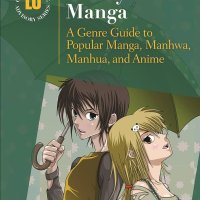Mostly Manga: A Genre Guide to Popular Manga Manhwa Manhua and Anime : Kalen Elizabeth F.S.: Amazon.nl: Boeken