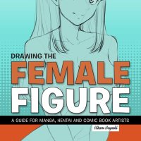 DRAWING FEMALE FIGURE MANGA HENTAI COMIC BOOK ARTIST: A Guide for Manga Hentai and Comic Book Artists : Hayashi Hikaru: Amazon.nl: Boeken