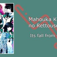 Mahouka Koukou no Rettousei: Its fall from Grace
