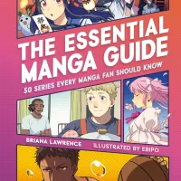 The Essential Manga Guide by Briana Lawrence