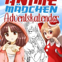 Anime Mdchen Adventskalender: Jeden Tag neue Anime und Manga Charaktere zum Ausmalen : Tetsuo Sakata: Amazon.nl: Boeken
