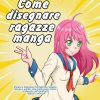 Come disegnare ragazze manga: Impara a disegnare fantastiche ragazze manga e anime: Una guida passo passo al disegno per bambini ragazzi e adulti Italian Edition eBook : Shinjuku Press: Amazon.nl: Kindle Store