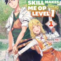 My Unique Skill Makes Me OP Even at Level 1 vol 1 light novel