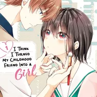 Seven Seas English Localization Of I Think I Turned My Childhood Friend Into a Girl Changes Feminine Male Into A Transgender Girl