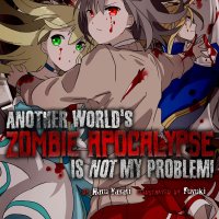 Another Worlds Zombie Apocalypse Is Not My Problem! Manga eBook door Haru Yayari