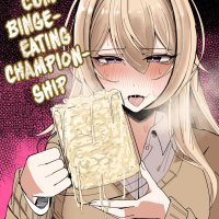 THE CUM-BINGE-EATING CHAMPIONSHIP