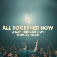 On Films: Dan Mangans All Together Now