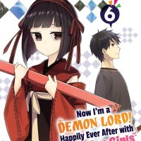 Now Im a Demon Lord! Happily Ever After with Monster Girls in My Dungeon. Manga. Volume 6
