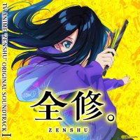TV ANIME ZENSHU ORIGINAL SOUNDTRACK 1