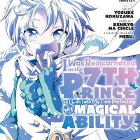 I Was Reincarnated as the 7th Prince so I Can Take My Time Perfecting My Magical Ability Volume 13