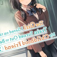 The Girl I Saved on the Train Turned Out to Be My Childhood Friend vol 02 GN Manga